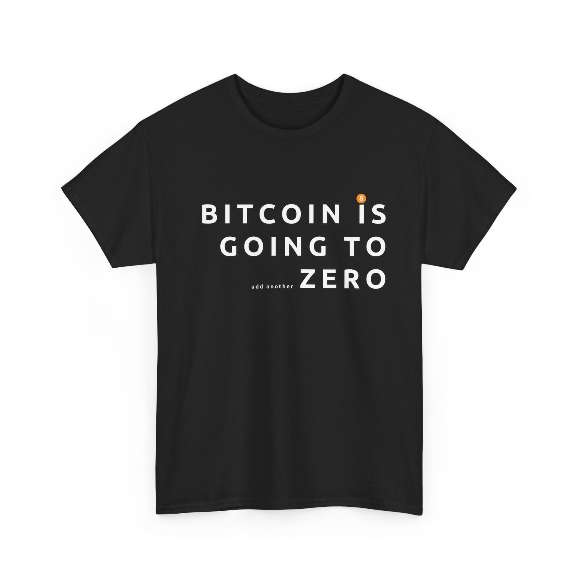 bitcoin-is-going-to-add-another-zero-unisex-heavy-cotton-tee