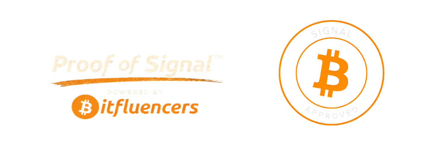 Bitfluencers THE Bitcoin Marketing Team Authentic Bitcoin Only Marketing for Bitcoin only companies Signal Over Noise Proof of Signal Creators of Proof of Signal Bitfluencers THE Bitcoin Marketing Team Authentic Bitcoin Only Marketing for Bitcoin only companies Signal Over Noise Proof of Signal Creators of Proof of Signal